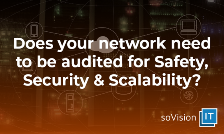 Does Your Network Need to be Audited for Safety, Security & Scalability