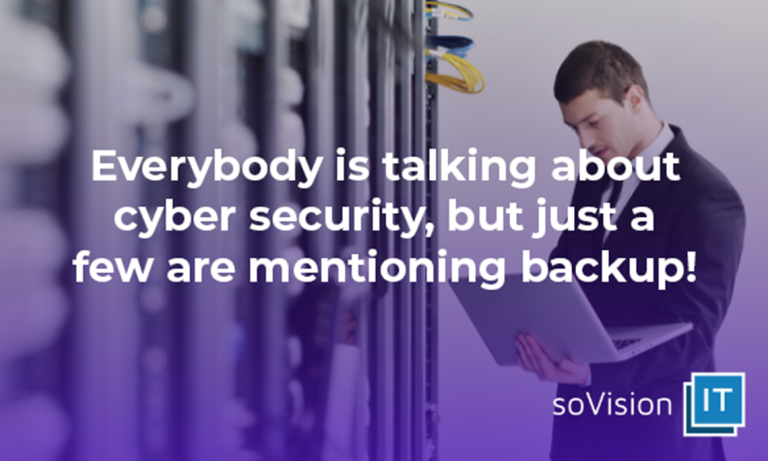 Everybody is talking about cyber security, but just a few are mentioning backup