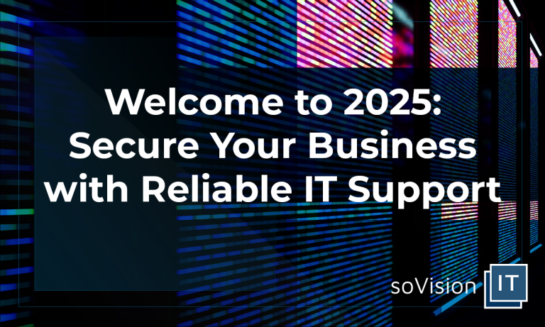 Blog Welcome to 2025: Secure Your Business with Reliable IT Support