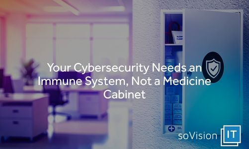 Your Cybersecurity Needs an Immune System, Not a Medicine Cabinet